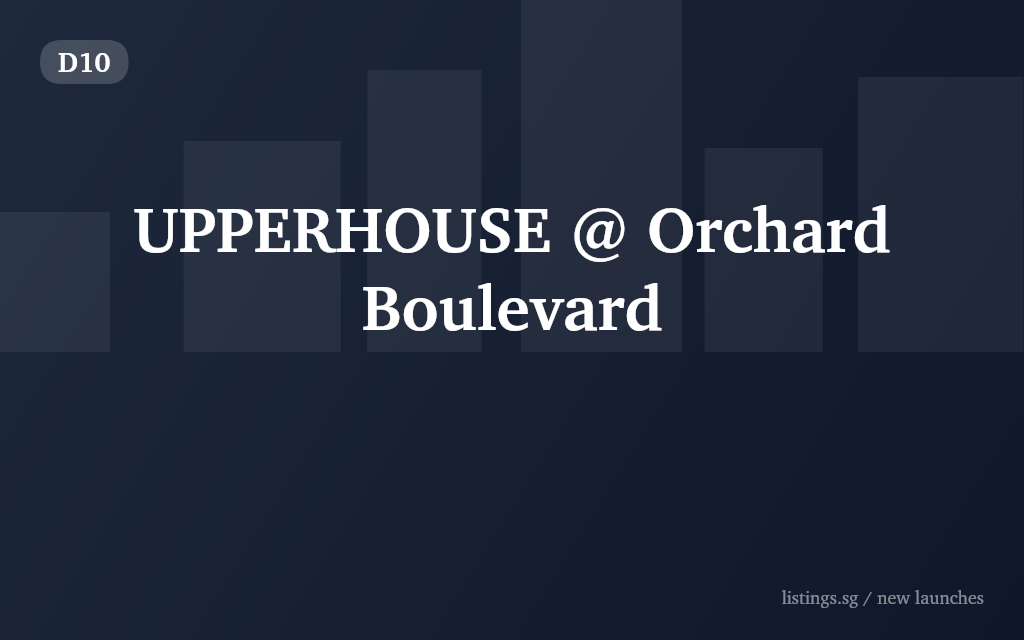 UPPERHOUSE @ Orchard Boulevard